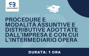Procedure e modalità assuntive e distributive adottate dall’impresa e con cui l’intermediario opera